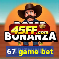 67 game bet